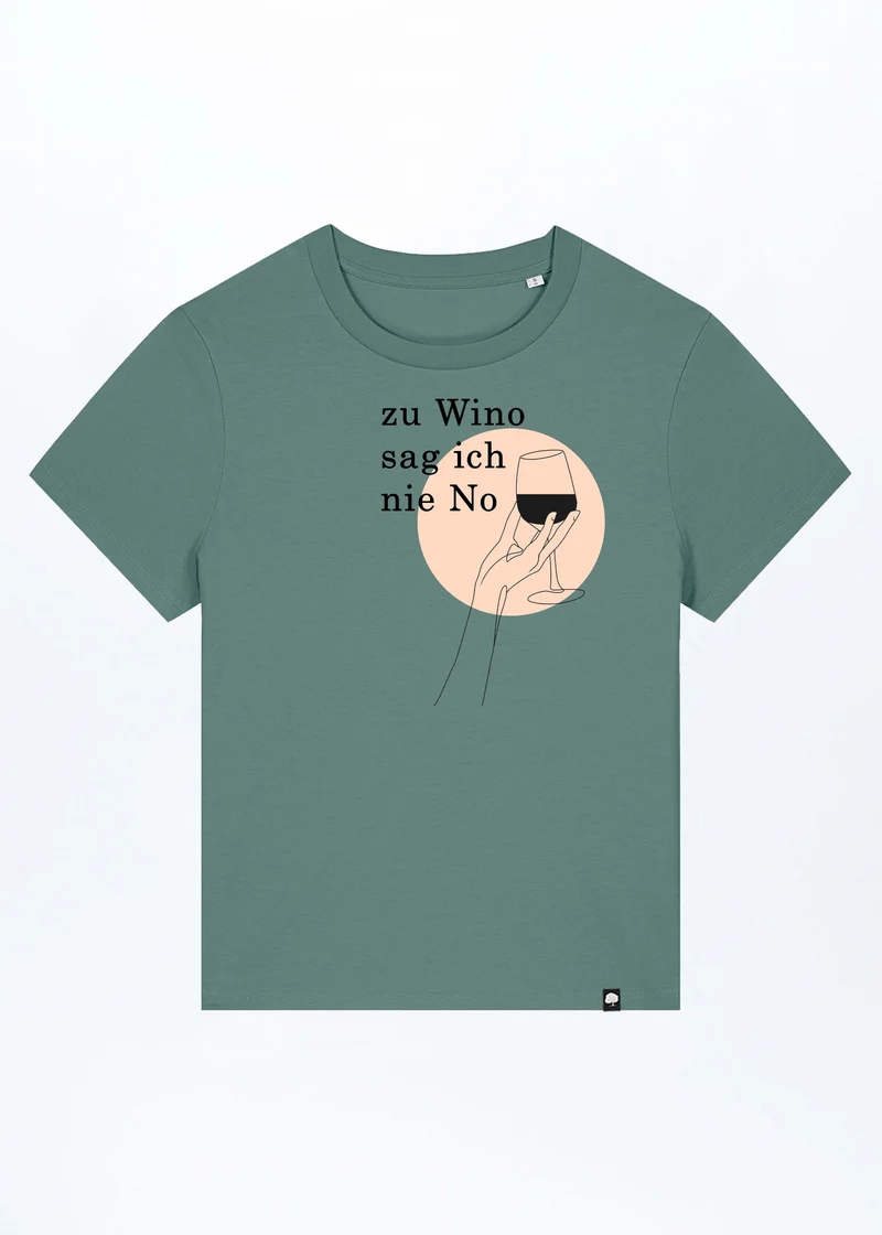 Zu Wino Sag Ich Nie No Damen T-Shirt aus Bio Baumwolle